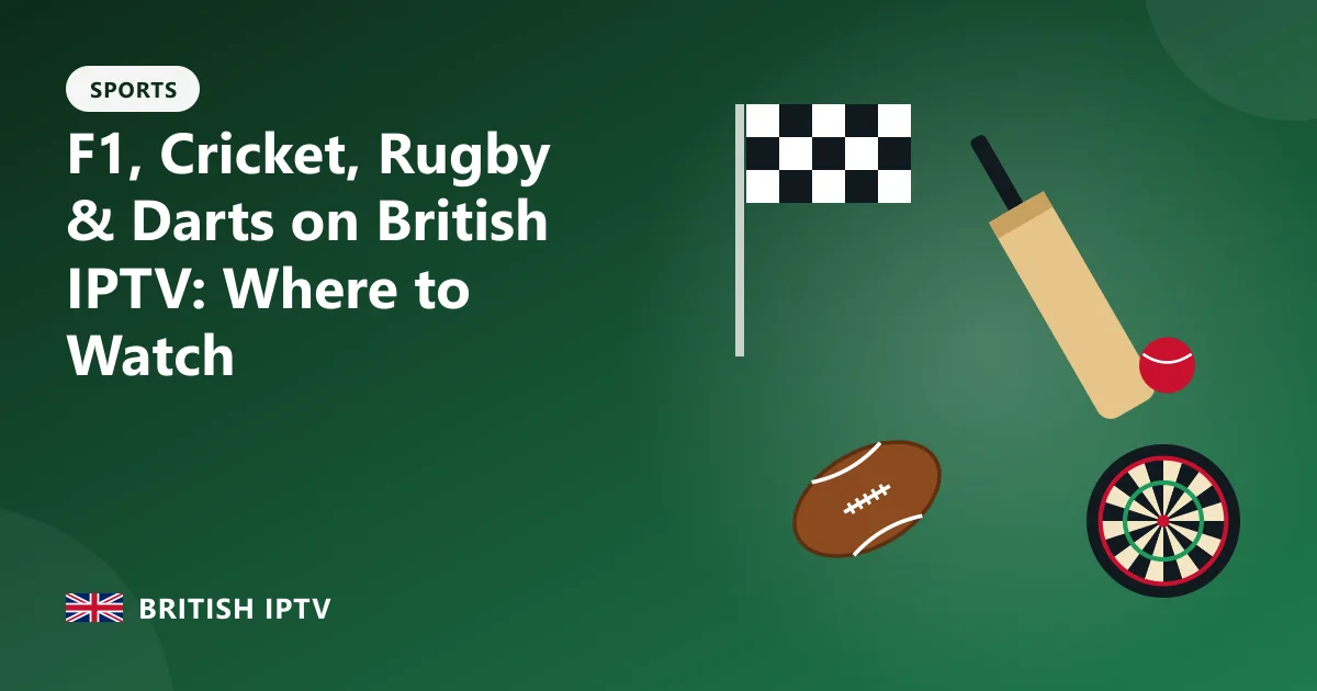 F1, Cricket, Rugby & Darts on British IPTV: Where to Watch – British IPTV guide